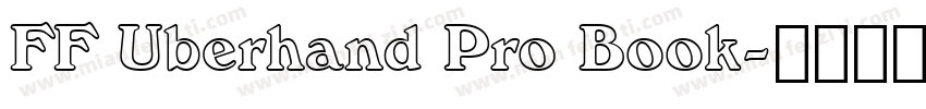 FF Uberhand Pro Book字体转换